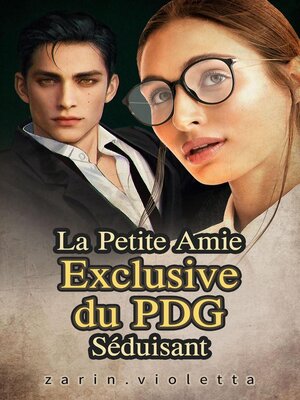 cover image of La Petite Amie Exclusive du PDG Séduisant